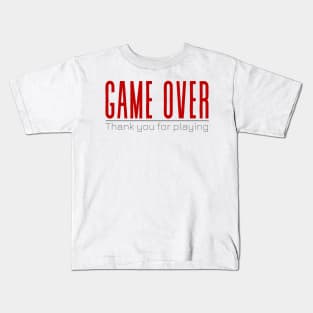 GAME OVER – Thank you for playing Kids T-Shirt